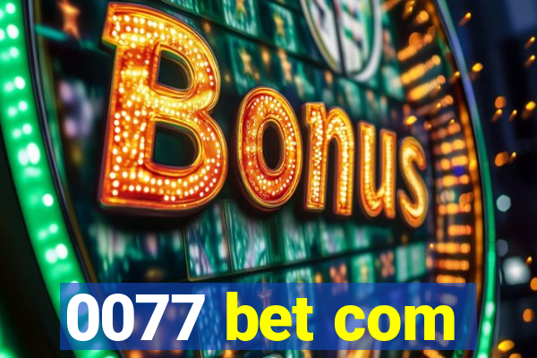 0077 bet com